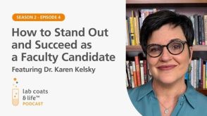 “How to Stand Out and Succeed as a Faculty Candidate” Featuring Dr. Karen Kelsky