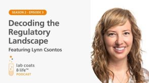 “Decoding the Regulatory Landscape” Featuring Lynn Csontos