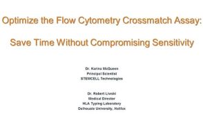 Optimize the Flow Cytometry Crossmatch Assay: Save Time Without Compromising Sensitivity