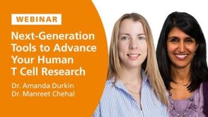 Next-Generation Tools to Advance Your Human T Cell Research