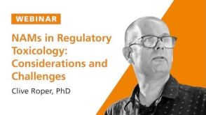 NAMs in Regulatory Toxicology: Challenges & Considerations