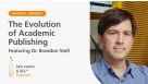 “The Evolution of Academic Publishing” Featuring Dr. Brandon Stell