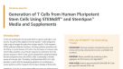 Generation of T Cells from Human Pluripotent Stem Cells Using STEMdiff™ and StemSpan™ Media and Supplements