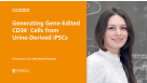 Generating Gene-Edited CD34⁺ Cells From Urine‑Derived iPSCs